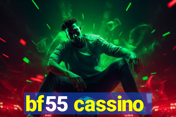 bf55 cassino